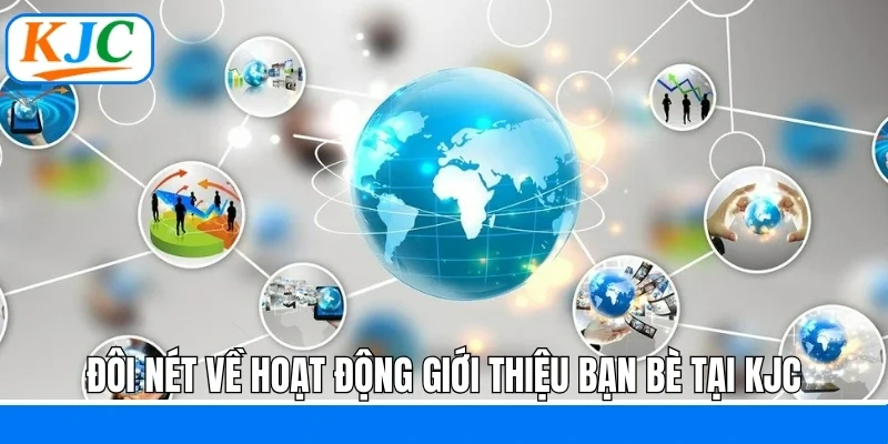 Đôi nét về hoạt động giới thiệu bạn bè tại KJC