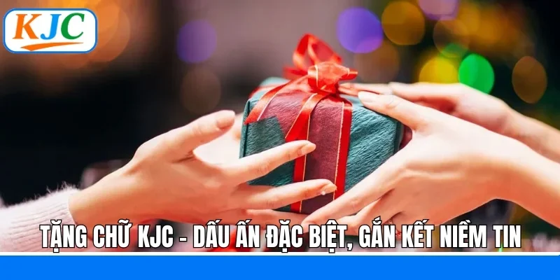 tặng chữ KJC