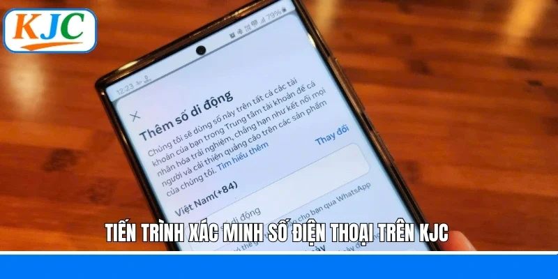 Tiến trình xác minh số điện thoại trên KJC 