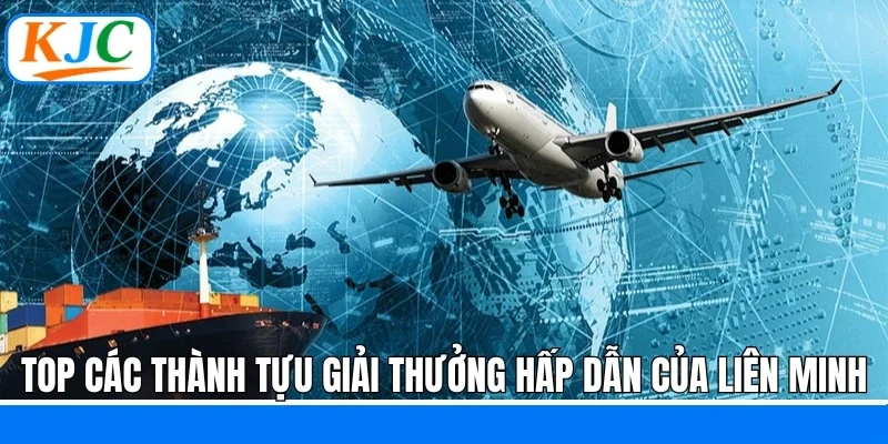 Top các thành tựu - giải thưởng hấp dẫn của liên minh 